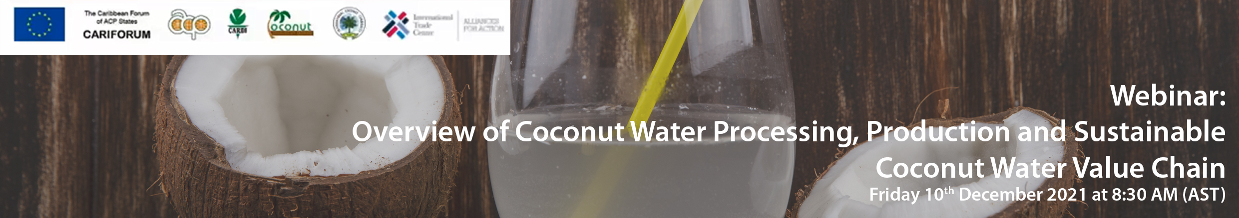 Webinar: Overview of Coconut Water Processing, Production and Sustainable Coconut Water Value Chain